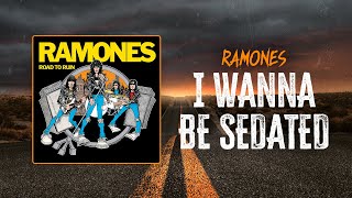 Ramones  I Wanna Be Sedated Lyrics [upl. by Ahsikym66]