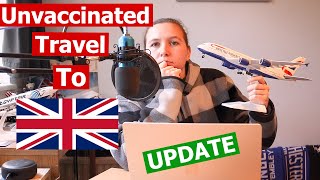 How to Travel to the UK Unvaccinated I 11th February Update I Covid19 [upl. by Qidas]