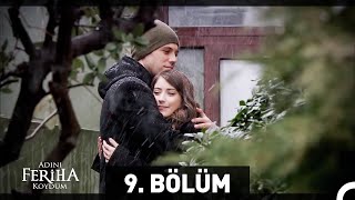 Adını Feriha Koydum 9 Bölüm [upl. by Masry]