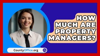 How Much Are Property Managers  CountyOfficeorg [upl. by Sidras]