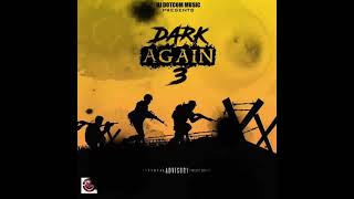 DJ DOTCOM PRESENTS DARK AGAIN MIXTAPE VOL3 EXPLICIT VERSION [upl. by Ahsiekam]