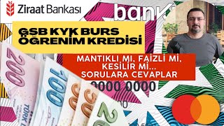 GSB KYK BURS VEYA ÖĞRENİM KREDİSİ MANTIKLI MI FAİZLİ Mİ KESİLİR Mİ SORU CEVAP [upl. by Kallman]