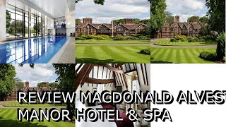 Review Macdonald Alveston Manor Hotel amp Spa [upl. by Lerad]