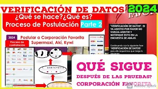 🇪🇨Verificación de Datos Proceso de postulación Corporación Favorita Parte 2 que es Trabajar Supermax [upl. by Nana]