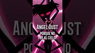 Angel Dust porque no se fue al cielo hazbinhotel [upl. by Horacio]