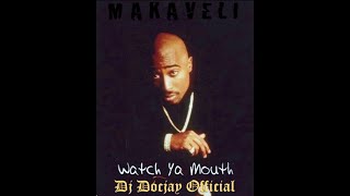 Makaveli  Mike Mosley  Watch Ya Mouth Dj Docjay Official Blend [upl. by Boynton]