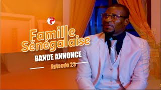 Famille Sénégalaise Saison 3  BANDE ANNONCE Épisodes 23 [upl. by Barret]