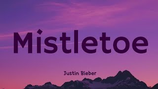 Justin Bieber  Mistletoe  Lyrcs Videos [upl. by Fates]