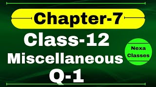 Q1 Miscellaneous Exercise Chapter7 Class 12 Math  Class 12 Miscellaneous Exercise Chapter7 Q1 [upl. by Oirasor]