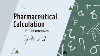 Fundamentals of Pharmaceutical Calculations Part 2 [upl. by Ainahpets]