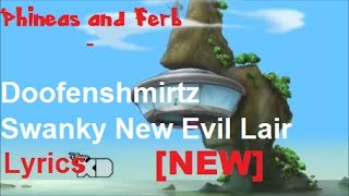 Phineas and Ferb Doofenshmirtz Swanky New Evil Lair LyricsNEW [upl. by Engvall900]