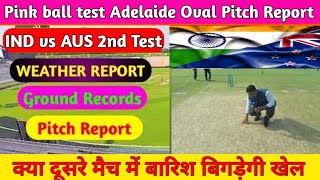 India vs Australia 2nd test 2024 Adelaide ovel pitch reportweather forecastIND vs AUS Pitch Report [upl. by Merwin764]