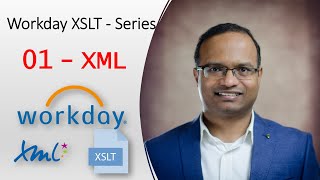 Workday XSLT 01  Introduction to XML [upl. by Goodill]