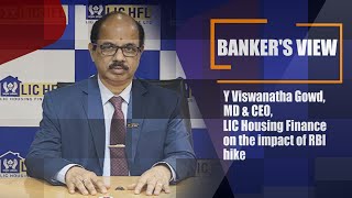 Y Viswanatha Gowd MD amp CEO LIC Housing Finance on the impact of RBI hike [upl. by Alrad]