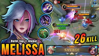 SAVAGE amp MANIAC 26 Kills Melissa The Real Monster Marksman  Build Top 1 Global Melissa  MLBB [upl. by Nohsed]