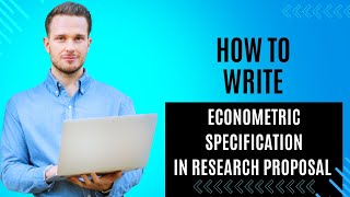 How to Write Econometric Specification in Research Proposal and articles research economics [upl. by Atews]