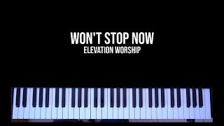 Wont Stop Now  Elevation Worship KeyboardPiano Tutorial [upl. by Astrix]