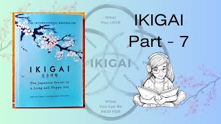 Japanese Best Seller Audiobook  quotIkigaiquot Full Length for Free  Part 7  Self Help Novel English [upl. by Ulphia]