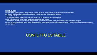 Susan Calvin IAsimov  9 Conflitto evitabile [upl. by Stannwood581]