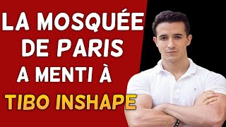 La mosquée de Paris a menti à TiboInShape [upl. by Ennaylime55]