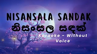 Nisansala Sandak නිසංසල සඳක් Sashika Nisansala  Karaoke  Without Voice [upl. by Ramalahs]