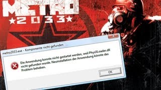 Fix Metro 2033 PhysXLoaderdll Fehlt Kommentar1080PFullHD [upl. by Ginder]