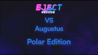 Eject VS Augustus  Rinaorc HVH [upl. by Eitsirc]