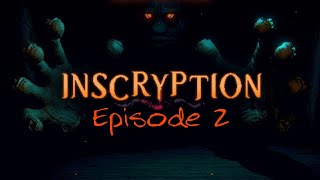 Inscryption Ep 2 [upl. by Lenahtan]