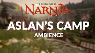 The Chronicles of Narnia  Aslans Camp Ambience amp ASMR [upl. by Nert]