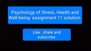 MoocNptel Solutions of Assignment11 of Psychology of Stress Health and Wellbeing nptel 2024 [upl. by Barthold]