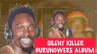 Silent Killer  ngwere ihombe  HURUNGWERE ALBUM 2023 [upl. by Rapp]