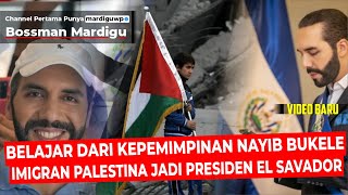 NAYIB BUKELE IMIGRAN PALESTINA YANG JADI PRESIDEN EL SAVADOR  APA PRESTASINYA   Mardigu Wowiek [upl. by Geoff]