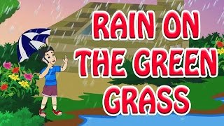 Rain On The Green Grass  Kids Songs  Animation English Rhymes For Children [upl. by Ahsoym493]