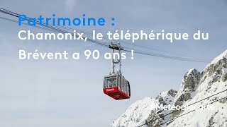 Patrimoine  Chamonix le téléphérique du Brévent a 90 ans [upl. by Armat]