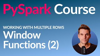 PySpark Course 22 Window Functions 2 [upl. by Moffit]