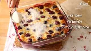 Rezept Kirschen Clafoutis [upl. by Adrianna]