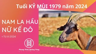 Tử Vi Kỷ Mùi 1979 năm 2024 Nam La Hầu Nữ Kế Đô có đáng sợ tử vi 2024 [upl. by Iatnohs]