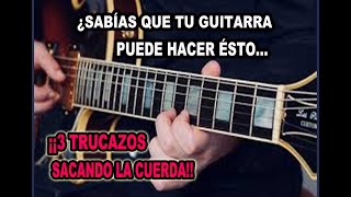 POR QUÉ SI SACAS TU PRIMERA CUERDA DEL MÁSTIL PODRÁS HACER TODOS ESTOS TRUCOS EN LA GUITARRA [upl. by Kiersten492]