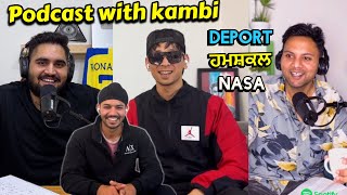 Podcast with kambi amp Amrit about ਹਮਸ਼ਕਲ story Canada ਤੋ ਡਿਪੋਰਟ World record EP61 [upl. by Adlei]