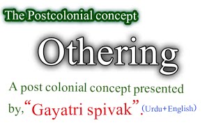 The concept of Othering by spivak othering postcolonial concept othering gayatrispivak example [upl. by Gamal635]