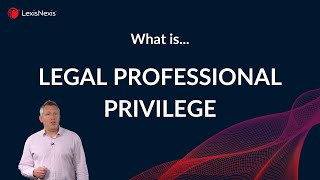 Legal Professional Privilege  Legal Definition [upl. by Benoite392]