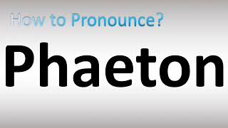 How to Pronounce Phaeton [upl. by Oihsoy281]