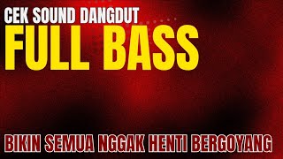 Cek sound full bass anti gagalsuara tiada lawan sampai nggak henti bergoyang [upl. by Nnahteb]