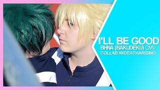 I’ll be Good  Boku no Hero Academia CMV – Collaboration w deatharising [upl. by Ajiram]