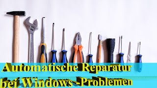 Windows reparieren mit automatischer Problembehandlung für wieder Freude an der IT [upl. by Nnyllatsyrc]