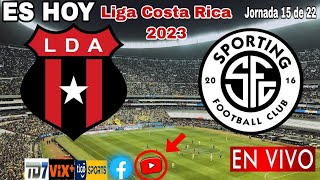 Alajuelense vs Sporting San José en vivo donde ver a que hora juega La Liga vs Sporting 2023 [upl. by Ettenowtna]