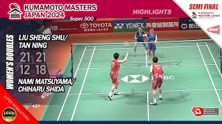 Nami Matsuyama  Chiharu Shida vs Liu Sheng Shu  Tan Ning  Kumamoto Masters Japan 2024  SF WD [upl. by Kersten686]