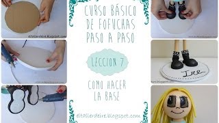 Curso básico de fofuchas paso a paso LECCIÓN 7 Cómo hacer la base [upl. by Pliam]