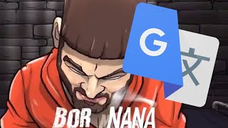 Bornana but it’s Google Translated [upl. by Tnek496]