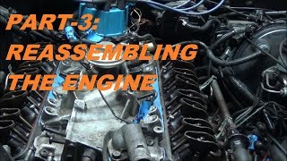 Video 24  Part 3  1985 C4 Corvette Reassembly of Engine  Rebuild Engine  Engine Rebuild [upl. by Gnuy]